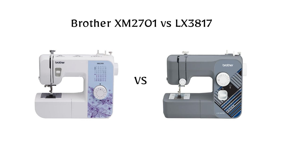 Hemページです Brother XM2701 vs LX3817: Which Sewing Machine Wins? - Bobbinhub.com