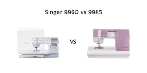 Confused between Singer 9960 vs 9985? This comparison breaks down performance, ease of use, and advanced features to help you choose smarter.