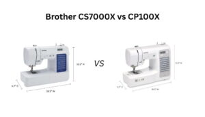 Trying to decide between Brother CS7000X vs CP100X? Compare performance, quilting features, and overall value before you buy.