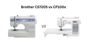 Wondering which sewing machine is better? This Brother CS7205 vs CP100x comparison covers features, pros, cons, and the best choice for every skill level.