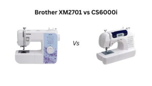 Unsure which sewing machine to buy? Brother XM2701 vs CS6000i compares performance, ease of use, accessories, and overall value in one guide.