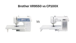 Wondering which machine is worth buying? This Brother XR9550 vs CP100X comparison breaks down performance, features, and ease of use.