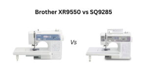 Wondering which machine is better? This Brother XR9550 vs SQ9285 comparison covers performance, accessories, quilting, and everyday sewing.